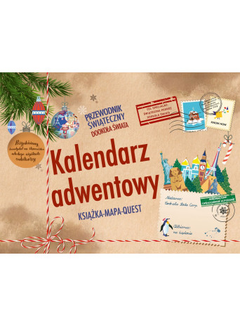 Kalendarz adwentowy Przewodnik dookoła świata Kalendarz adwentowy Przewodnik dookoła świata